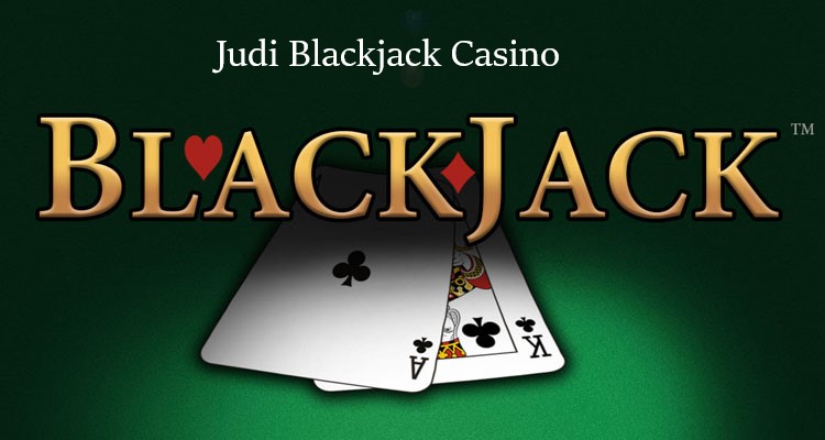 Judi Blackjack Casino